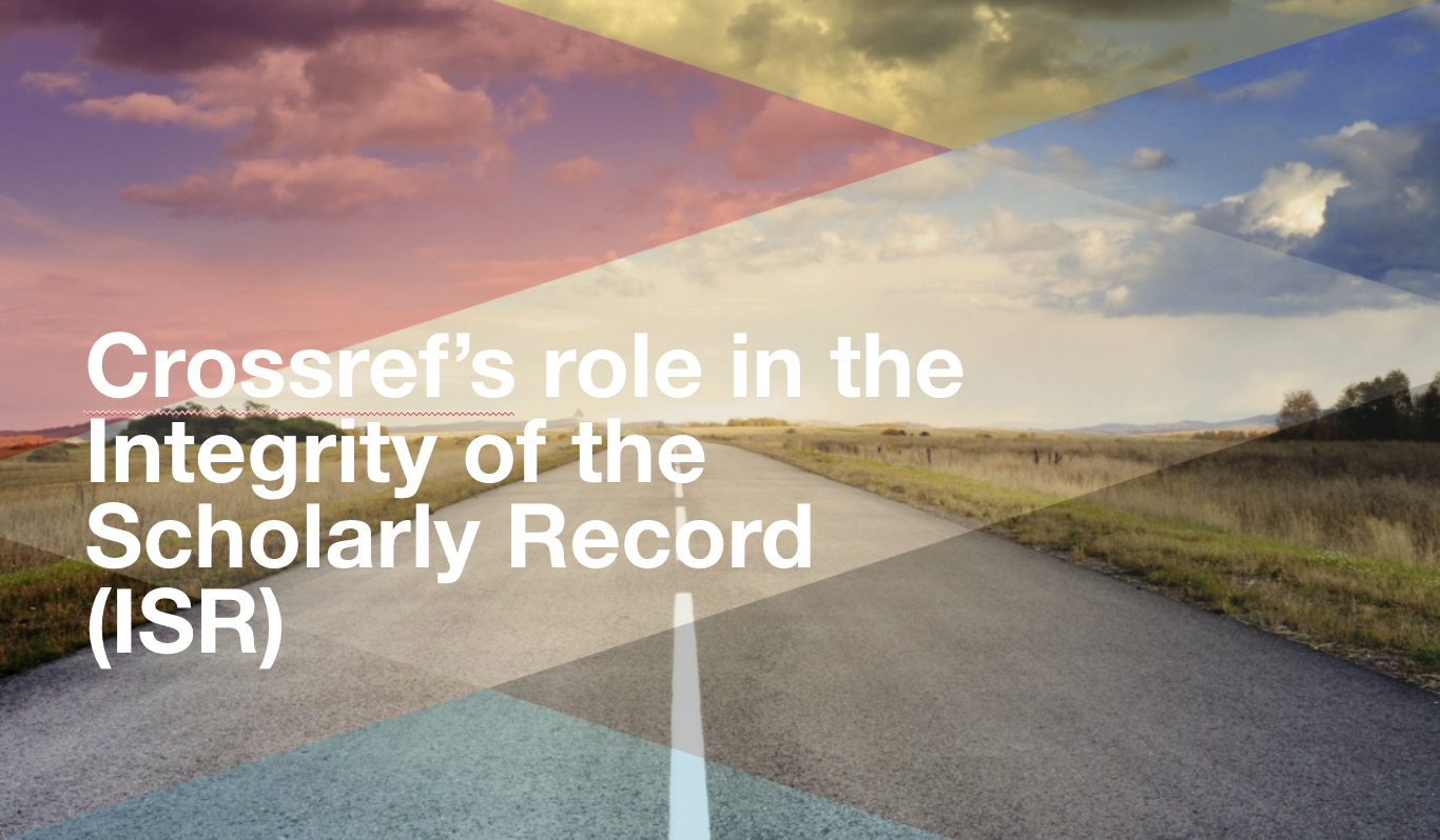 Slide deck cover image Crossref's role in the Integrity of the Scholarly Record (ISR)